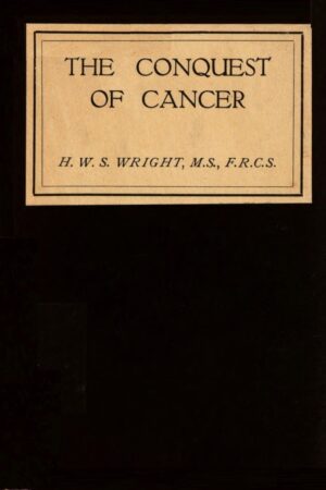 The Conquest of Cancer